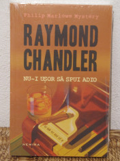 NU-I USOR SA SPUI ADIO -RAYMOND CHANDLER foto