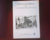 Nicolae Iorga si Universitatea din Cluj, editie princeps, exemplar cu dedicatie, Alta editura