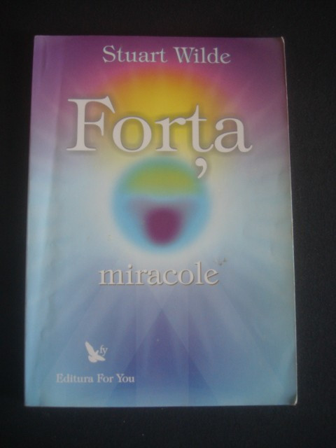 STUART WILDE - FORTA MIRACOLE