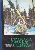 EXPLOATAREA ARBORILOR CU COROANA - Dumitru Carloganu, Vasile Andreescu