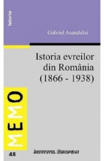 Istoria Evreilor Din Romania (1866-1938) - Gabriel Asandului foto