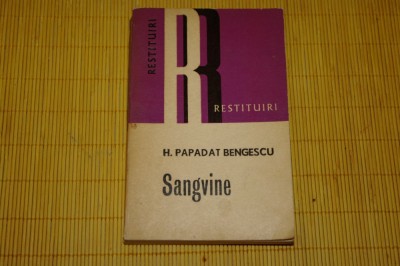 Sangvine - H. Papadat Bengescu - Editura Dacia - 1973 foto