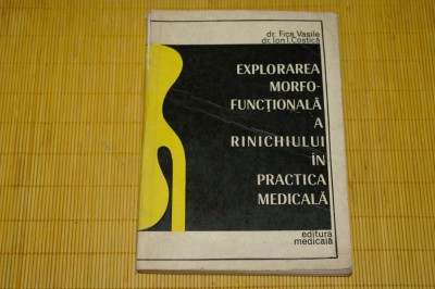 Explorarea morfo-functionala a rinichiului in practica medicala - Fica Vasile .. foto