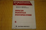 Infectii parietale postoperatorii - Nicolae M. Angelescu - Editura Medicala 1989