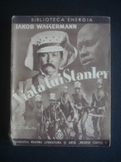 IAKOB WASSERMANN - VIATA LUI STANLEY {1939} foto