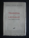 MARCELLE FAUCHIER DELAVIGNE - TRAGEDIA LUI LASSALLE {editie veche}, Alta editura
