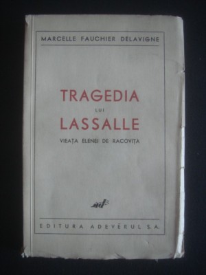 MARCELLE FAUCHIER DELAVIGNE - TRAGEDIA LUI LASSALLE {editie veche} foto