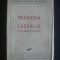 MARCELLE FAUCHIER DELAVIGNE - TRAGEDIA LUI LASSALLE {editie veche}