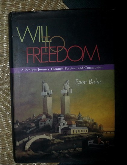 Will to freedom / Egon Balas cu dedicatia autorului