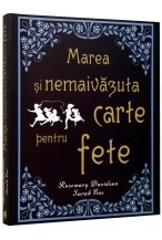 Marea si nemaivazuta carte pentru fete foto