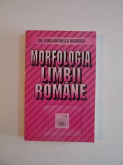 MORFOLOGIA LIMBII ROMANE de GH. CONSTANTINESCU-DOBRIDOR , 1974 foto