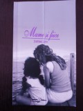 MAME SI FIICE - Justine Levy - 2010, 163 p., Alta editura