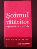 SOIMUL RATACITOR - O POVESTE DE DRAGOSTE -- Glenway Wescott -- 2009, 106 p.