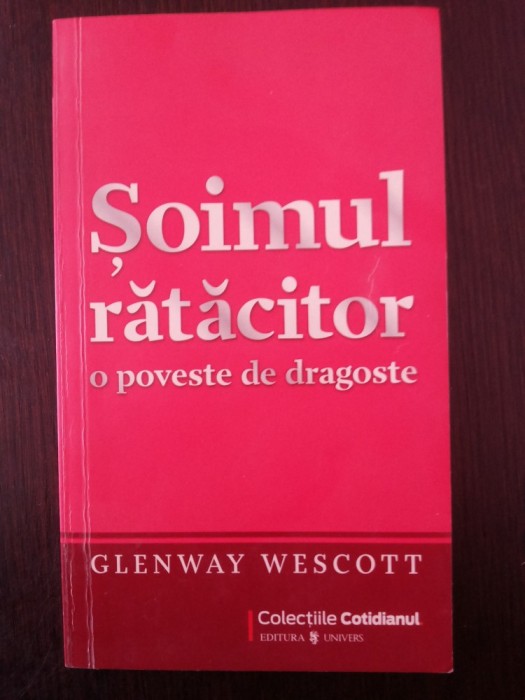 SOIMUL RATACITOR - O POVESTE DE DRAGOSTE - Glenway Wescott - 2009, 106 p.