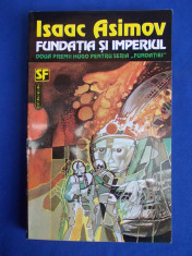 ISAAC ASIMOV - FUNDATIA SI IMPERIUL ( SF ) - NEMIRA - 1993 foto