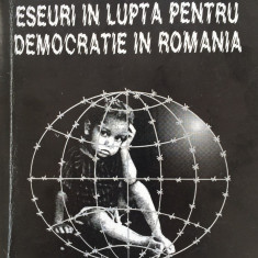 ESEURI IN LUPTA PENTRU DEMOCRATIE IN ROMANIA - Florentin Scaletchi
