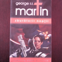 ZBURATORII NOPTII -- George R.R. Martin -- 2010, 419 p.