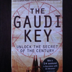 THE GAUDI KEY - Esterban Martin, Andreu Carranza - 2008, 488 p; lb. engleza