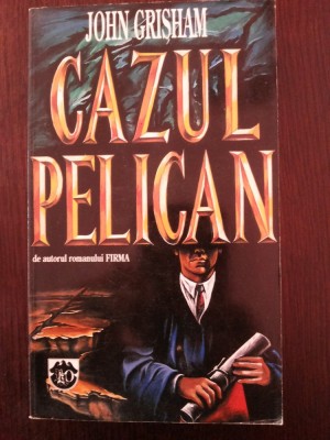 CAZUL PELICAN -- John Grisham --1994, 414 p. foto