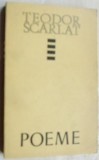 Cumpara ieftin TEODOR SCARLAT - POEME (EPL, ANTOLOGIE 1935-1969)