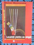 Victor MUNTEANU - LOCUINTA PENTRU UN STRIGAT. POEZII (prima editie - 2004!)