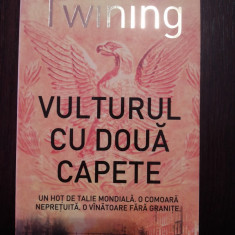 VULTURUL CU DOUA CAPETE -- James Twining -- 2006, 441 p.
