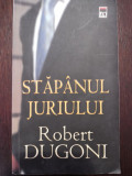 STAPANUL JURIULUI -- Robert Dugoni -- 2006, 474 p., Rao