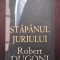 STAPANUL JURIULUI -- Robert Dugoni -- 2006, 474 p.
