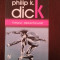 TIMPUL DEZARTICULAT -- Philip K. Dick -- 2006, 270 p.