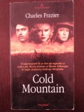 COLD MOUNTAIN -- Charles Frazier --2004, 566 p., Polirom