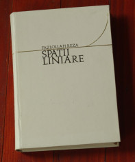 carte -- Spatii liniare de Fazlollah Reza - anul 1973 / 470 pagini !!! foto