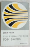 SERBAN FOARTA - ESEU ASUPRA POEZIEI LUI ION BARBU (editia princeps, 1980)