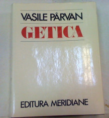 GETICA.O PROTOISTORIE A DACIEI de VASILE PARVAN , 1982 foto