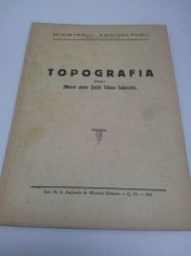 TOPOGRAFIA , PARTEA I, MANUAL PENTRU SCOLILE TEHNICE CADASTRALE, 1951 foto
