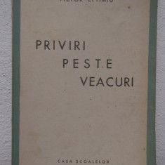 PRIVIRI PESTE VEACURI , AN 1944 - VICTOR EFTIMIU