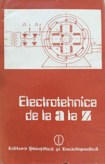 ELECTROTEHNICA DE LA A LA Z - Emil Micu foto