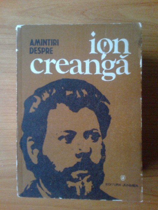 d5 Amintiri despre Ion Creanga-antologie si note de Ion Popescu-Sireteanu