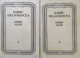 OPERE ALESE - Barbu Delavrancea (2 volume)
