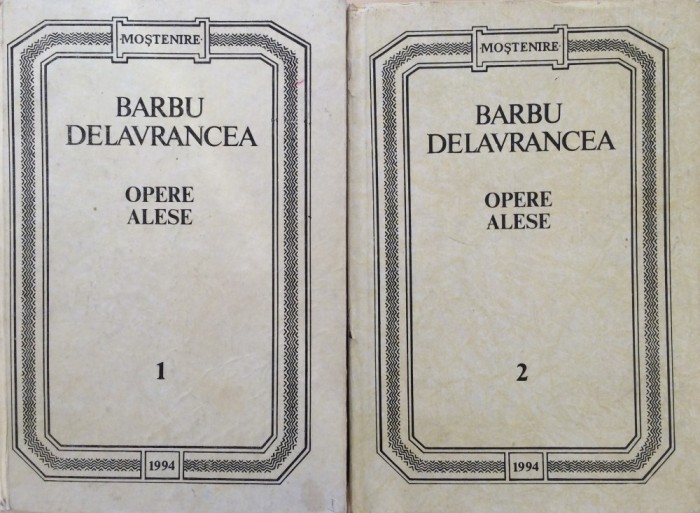 OPERE ALESE - Barbu Delavrancea (2 volume)