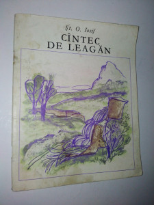 Cantec de leagan - St. Octavian Iosif Ed. Ion Creanga 1977 | Okazii.ro