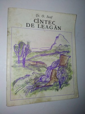 Cantec de leagan - St. Octavian Iosif Ed. Ion Creanga 1977 foto