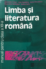 LIMBA SI LITERATURA ROMANA MANUAL PENTRU CLASA A XII-A - Alexandru Crisan foto