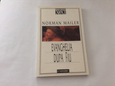 NORMAN MAILER - EVANGHELIA DUPA FIUL ,RF1/4 foto