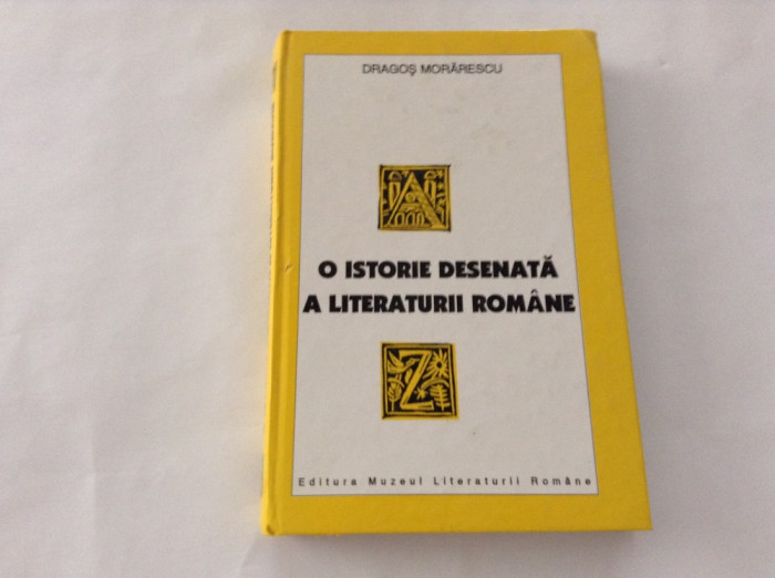 O ISTORIE DESENATA A LITERATURII ROMANE - DRAGOS MORARESCU,r22