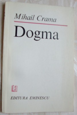 MIHAIL CRAMA - DOGMA (VERSURI) [editia princeps, 1984] foto