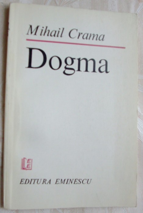 MIHAIL CRAMA - DOGMA (VERSURI) [editia princeps, 1984]