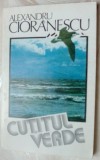 Cumpara ieftin ALEXANDRU CIORANESCU (ALEXANDRE TREIZE) - CUTITUL VERDE (ROMAN, ED. 1993)
