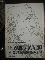 Leonardo Da Vinci si civilizatia imaginii - Gheorghe Ghitescu foto