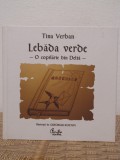 LEBADA VERDE.O COPILARIE DIN DELTA- TINA VERBAN, Curtea Veche