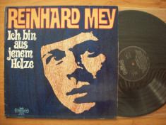 Disc vinil REINHARD MEY - Ich bin aus jenem Holze (Produs Intercord Germania) foto